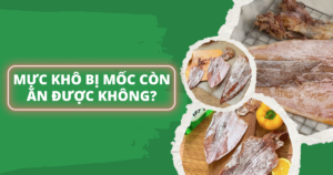 muc-kho-bi-moc-con-an-duoc-khong