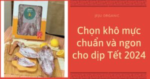 chon-kho-muc-chuan-va-ngon