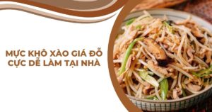 muc-kho-xao-gia-do-cuc-de-lam-tai-nha