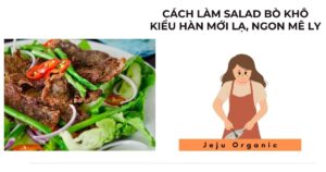 cach-lam-salad-bo-kho-kieu-han-moi-la