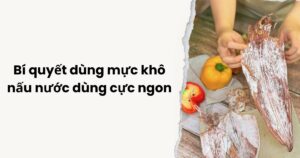 bi-quyet-dung-muc-kho-nau-nuoc-dung